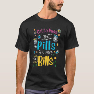 Funny muss die Tabletten passieren, um die Rechnun T-Shirt