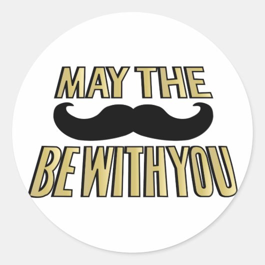 Funny Mustache - Möge der Staat bei dir sein Runder Aufkleber (Vorderseite)
