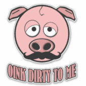 Funny Mustache Pig Oink Dirty zu mir Aufkleber (Vorderseite)