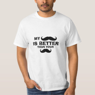 Funny Mustache Quote T - Shirt