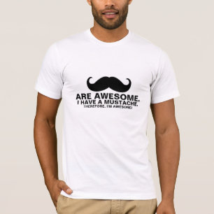Funny Mustache T - Shirt Mustaches Phantastisch