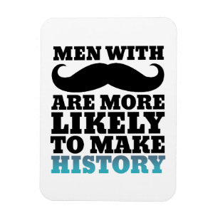 Funny Mustache Zitat Magnet Mustache macht Geschic
