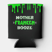 Funny Mutter Franken Booze Frankenstein Halloween Dosenkühler (Vorderseite)