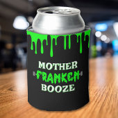 Funny Mutter Franken Booze Frankenstein Halloween Dosenkühler