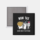Funny Mütter Tag Mama Steuern, um sicherzustellen, Magnet (Vorderseite/Rückseite)