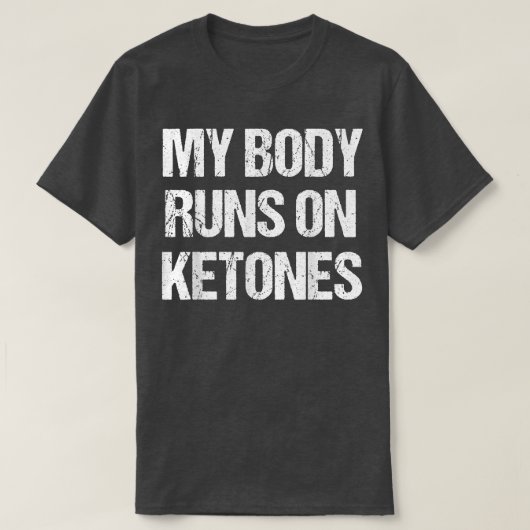 Funny My Body Fun on Ketones Diet Low Carb Keto  T-Shirt (Design vorne)