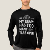 Funny "My Brain Has Too Many Tabs" Men's Long  Tri-Blend Shirt (Vorderseite)