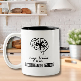 Funny My Brain is on Airplane Mode Coworker Gift Zweifarbige Tasse