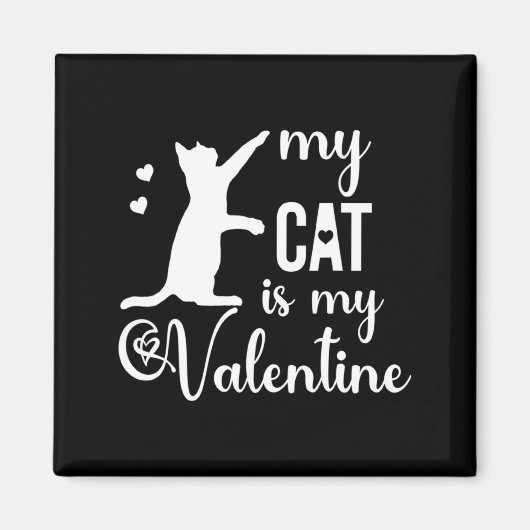 Funny My Cat Is My Valentine Cat Lovers Gift Valen Magnet (Vorne)