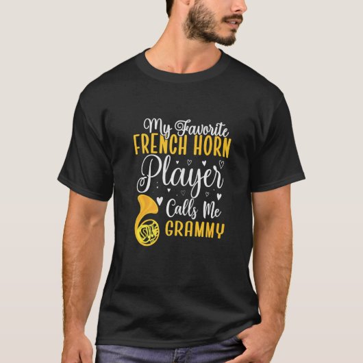 Funny My Favorite French Horn-Spieler nennt mich G T-Shirt (Vorderseite)