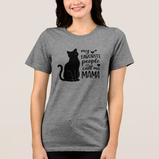 Funny My Favorite People Call Me MAMA Black Cat Tri-Blend Shirt (Vorderseite)
