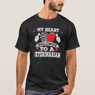 Funny My Heart Belongs To A Veterinarian Vet Valen T-Shirt