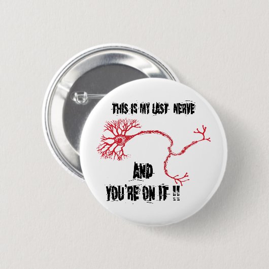 Funny My Last Nerve Button (Vorne & Hinten)