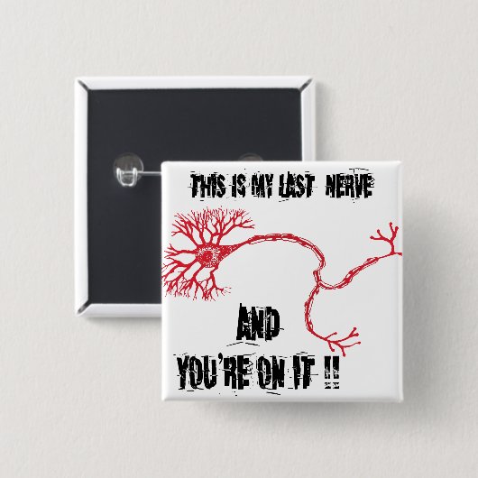 Funny My Last Nerve Button (Vorne & Hinten)