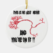Funny My Last Nerve Keramikornament (Vorne)