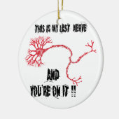 Funny My Last Nerve Keramikornament (Links)