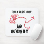 Funny My Last Nerve Mousepad (Mit Mouse)