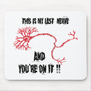 Funny My Last Nerve Mousepad