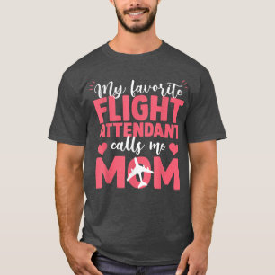 Funny My Lieblings Flight Attendant nennt mich Mut T-Shirt