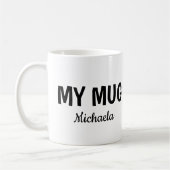 Funny "My Mug" Cool Fonts Kaffeetasse (Links)