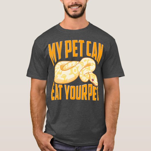 Funny My Pet Can Eat Your Pet Ball Python Snakes T-Shirt (Vorderseite)