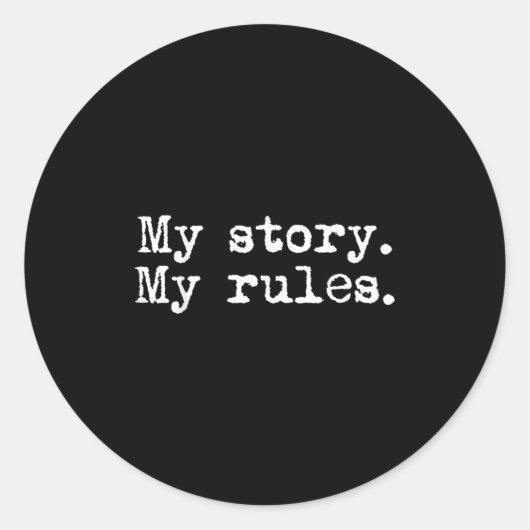 Funny My Story, My Rules White Design  Runder Aufkleber (Vorderseite)