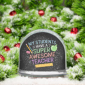 Funny My Students Have A Super Awesome Teacher Schneekugeln (Weihnachten)