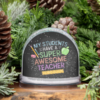 Funny My Students Have A Super Awesome Teacher Schneekugeln