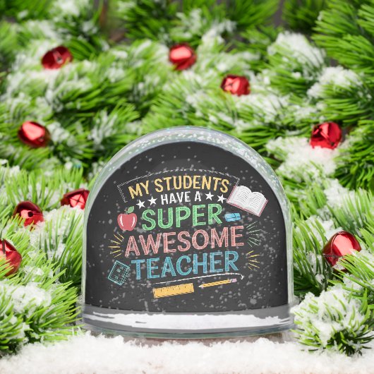 Funny My Students Have A Super Awesome Teacher Schneekugeln (Weihnachten)