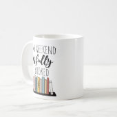 Funny My Weekend ist komplett gebucht Kaffeetasse (Vorderseite Links)