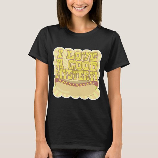 Funny Mystery Meat Hot Dog Motto T-Shirt (Vorderseite)