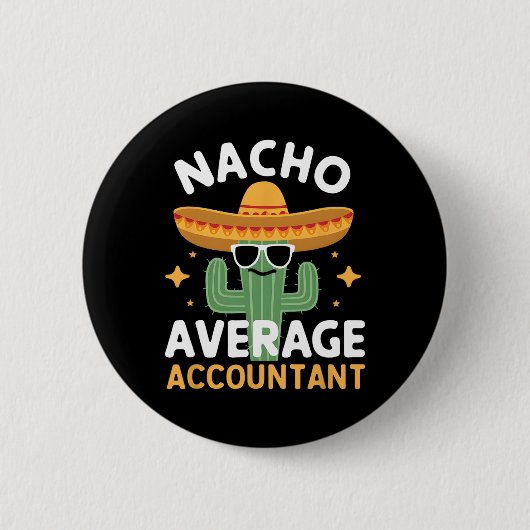 Funny Nacho Average Accountant Cinco De Mayo Mexic Button (Vorderseite)