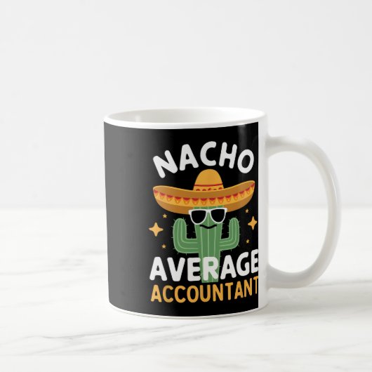 Funny Nacho Average Accountant Cinco De Mayo Mexic Kaffeetasse (Rechts)