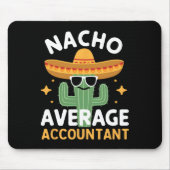 Funny Nacho Average Accountant Cinco De Mayo Mexic Mousepad (Vorne)