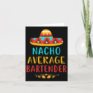 Funny Nacho Average Barkeeper Mexican Cinco De May Karte