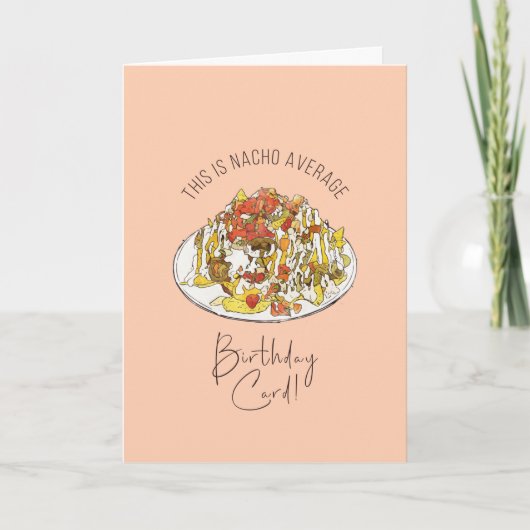 Funny Nacho Average Birthday Card Karte (Vorderseite)