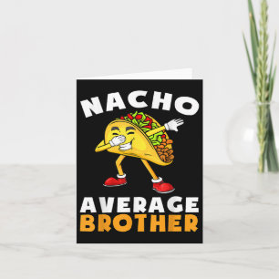 Funny Nacho Average Brother Cinco De Mayo Mexican Karte
