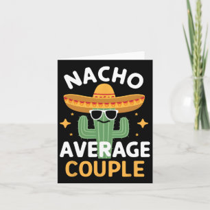 Funny Nacho Average Couple Cinco De Mayo Mexican F Karte