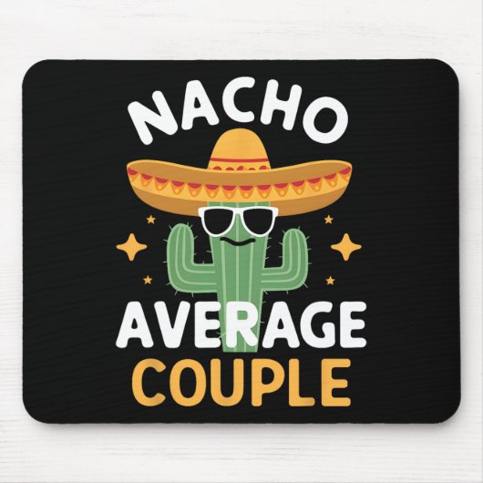 Funny Nacho Average Couple Cinco De Mayo Mexican F Mousepad (Vorne)