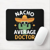 Funny Nacho Average Doctor Cinco De Mayo Mexican F Mousepad (Mit Mouse)