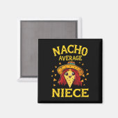 Funny Nacho Average Niece Magnet (Vorderseite/Rückseite)