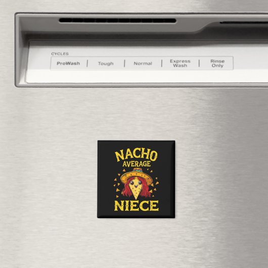 Funny Nacho Average Niece Magnet (In Situ (Geschirrspüler))