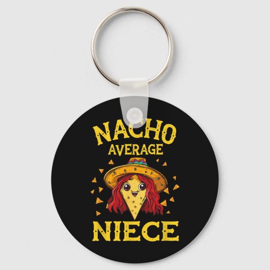 Funny Nacho Average Niece Schlüsselanhänger (Vorderseite)