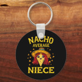Funny Nacho Average Niece Schlüsselanhänger (Vorderseite)