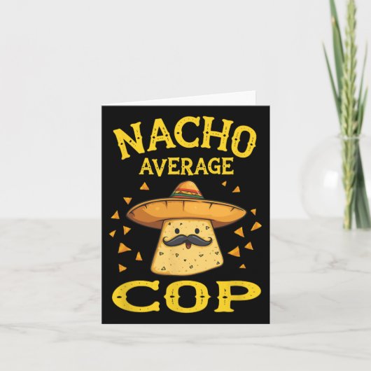 Funny Nacho Average Polizist Karte (Vorderseite)