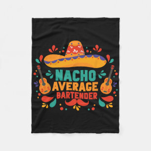 Funny Nacho Average Rtender Cinco De Mayo Mexican Fleecedecke