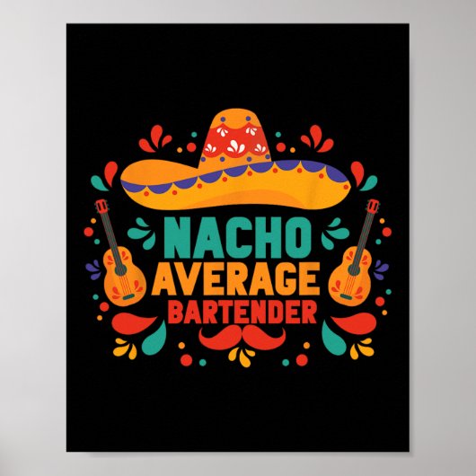 Funny Nacho Average Rtender Cinco De Mayo Mexican Poster (Vorne)