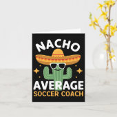 Funny Nacho Average Soccer Coach Cinco De Mayo Mex Karte (Gelbe Blume)
