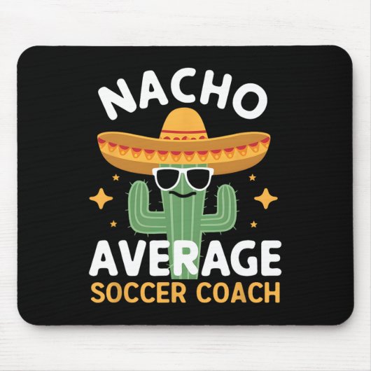 Funny Nacho Average Soccer Coach Cinco De Mayo Mex Mousepad (Vorne)