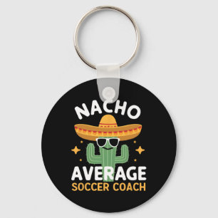 Funny Nacho Average Soccer Coach Cinco De Mayo Mex Schlüsselanhänger